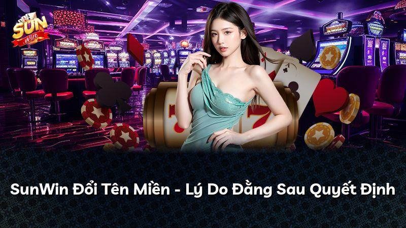 SunWin Đổi Tên Miền - Lý Do Đằng Sau Quyết Định